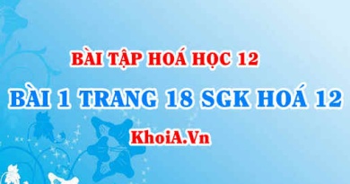 Bài 1 trang 18 SGK Hoá 12: Tính chất hoá học của Este và Chất béo